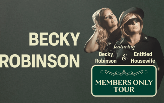 Becky Robinson: Members Only Tour