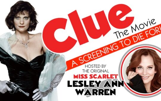 Clue The Movie: A Screening to Die For with Lesley Ann Warren